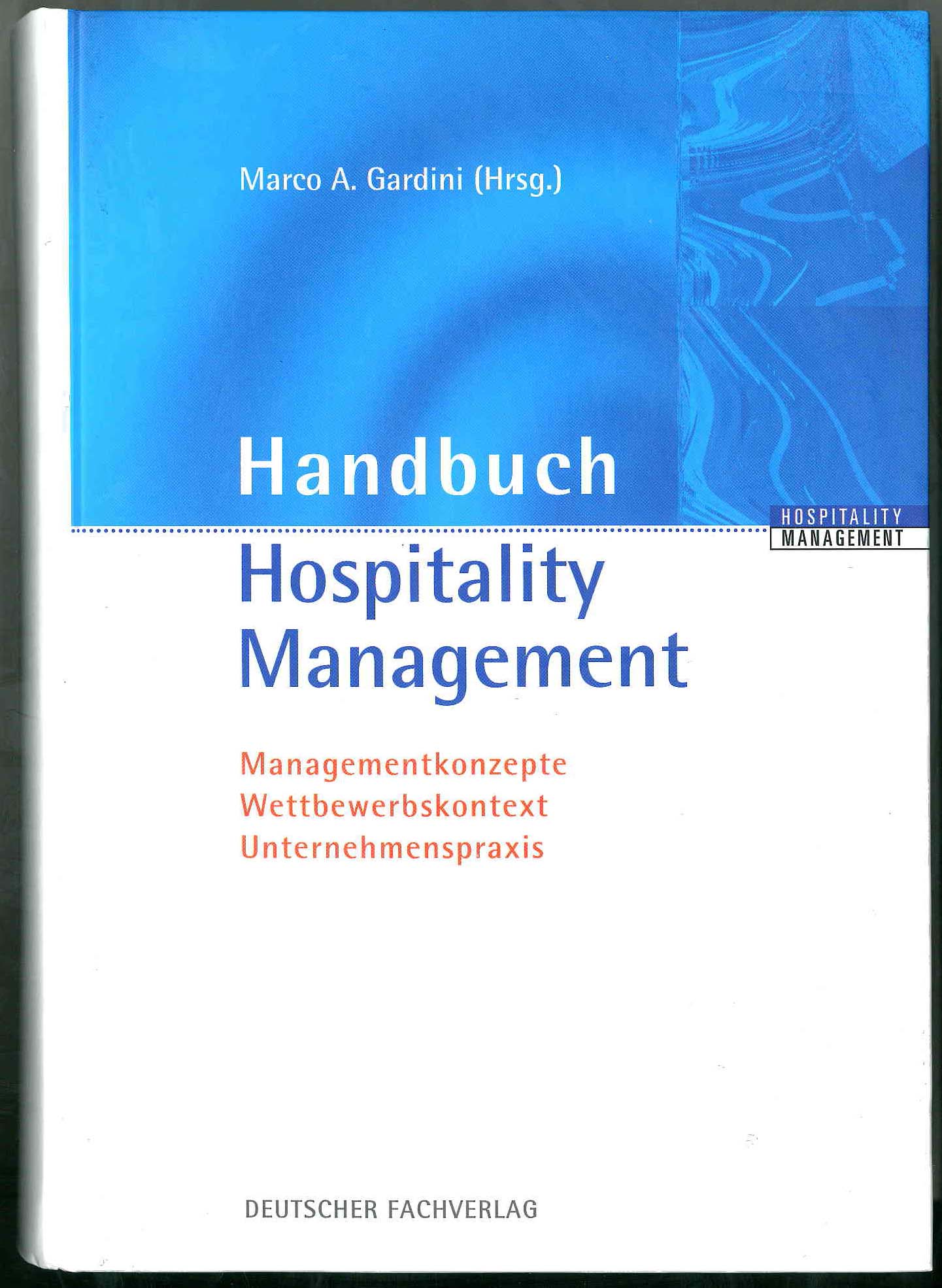 Handbuch "Hospitality Management" (2008, DFV, Herausgeber Prof. Marco A. Gardini)