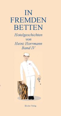 Neues Buch von Heinz Horrmann: In fremden Betten, Band IV