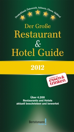 Der Große Restaurant & Hotel Guide 2012 - Bertelsmann Guide