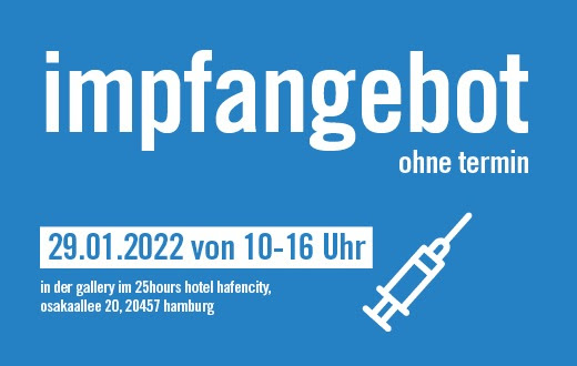 Mobile Impfaktion im 25hours Hotel Hamburg Hafencity